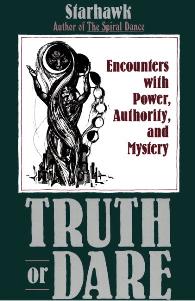 Truth or Dare: Encounters with Power, Authority, and Mystery cover