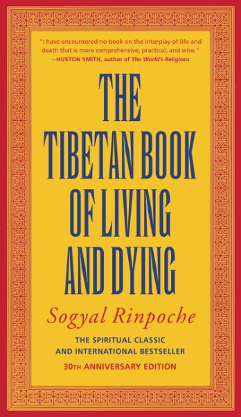 The Tibetan Book of Living and Dying: The Spiritual Classic & International Bestseller: 25th Anniversary Edition cover