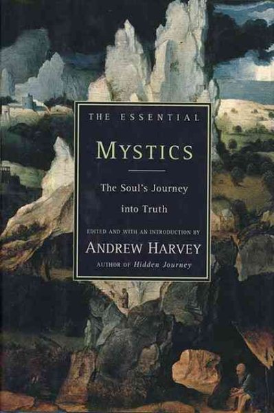 The Essential Mystics: The Soul's Journey into Truth cover