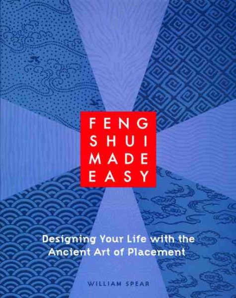 Feng Shui Made Easy: Designing Your Life with the Ancient Art of Placement cover