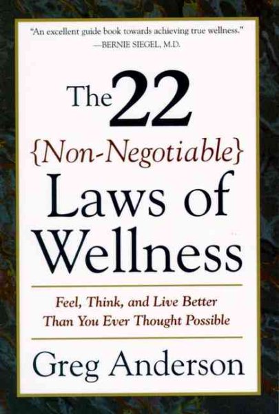 The 22 Non-Negotiable Laws of Wellness: Take Your Health into Your Own Hands to Feel, Think, and Live Better Than You Ev cover