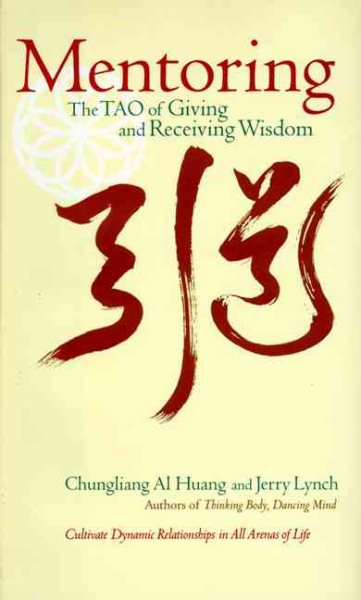 Mentoring: The Tao of Giving and Receiving Wisdom cover