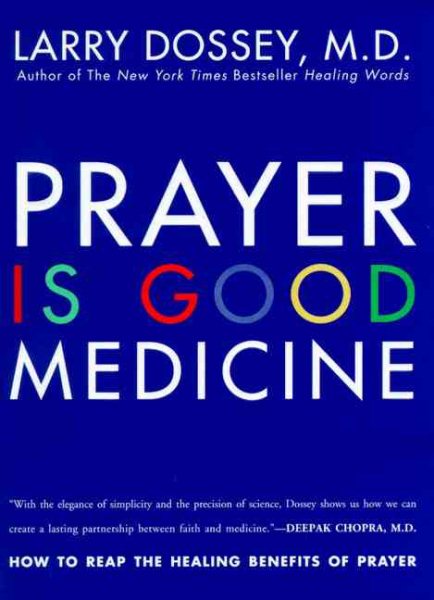 Prayer Is Good Medicine: How to Reap the Healing Benefits of Prayer cover