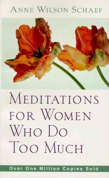 Meditations for Women Who Do Too Much cover