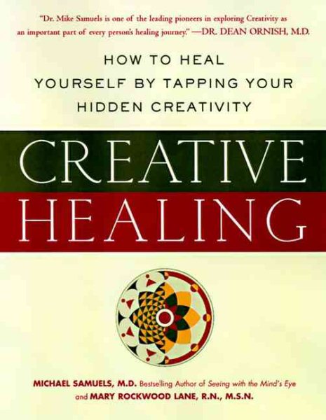 Creative Healing : How to Heal Yourself by Tapping Your Hidden Creativity cover