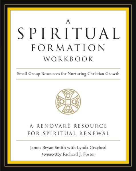 A Spiritual Formation Workbook - Revised edition: Small Group Resources for Nurturing Christian Growth cover