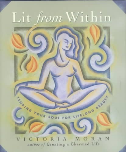 Lit From Within: Tending Your Soul For Lifelong Beauty cover