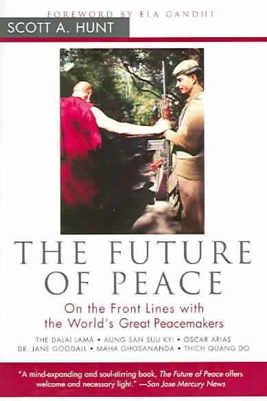 The Future of Peace: On the Front Lines with the World's Great Peacemakers cover