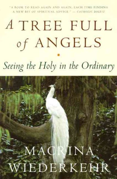 A Tree Full of Angels: Seeing the Holy in the Ordinary cover