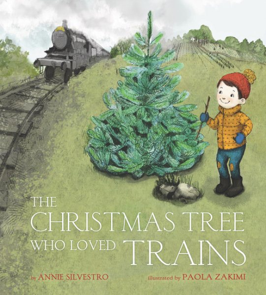 The Christmas Tree Who Loved Trains: A Christmas Holiday Book for Kids cover