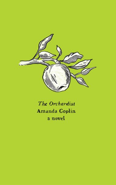 The Orchardist: A Novel cover