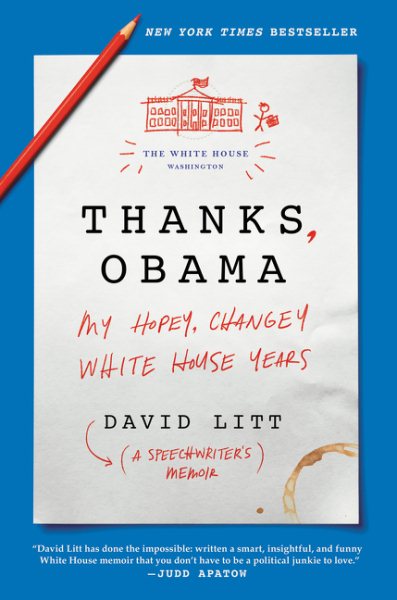 Thanks, Obama: My Hopey, Changey White House Years cover