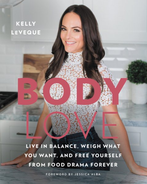 Body Love: Live in Balance, Weigh What You Want, and Free Yourself from Food Drama Forever (The Body Love Series) cover