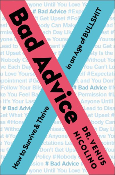 Bad Advice: How to Survive and Thrive in an Age of Bullshit cover