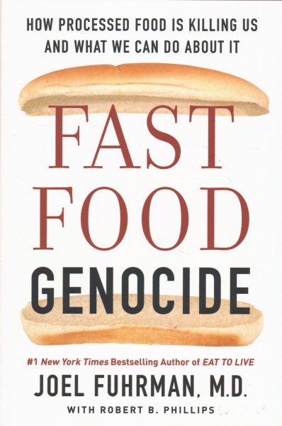 Fast Food Genocide: How Processed Food is Killing Us and What We Can Do About It cover