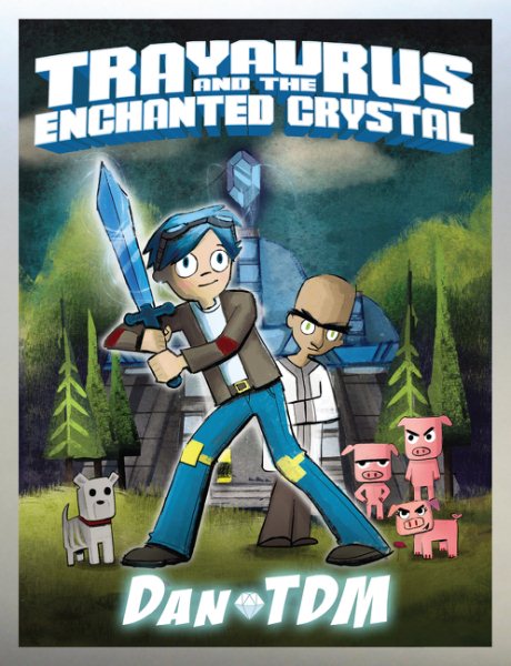 DanTDM: Trayaurus and the Enchanted Crystal cover