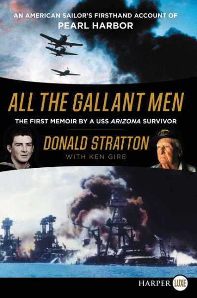All the Gallant Men: An American Sailor's Firsthand Account of Pearl Harbor cover