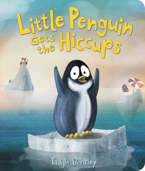 Little Penguin Gets the Hiccups Board Book