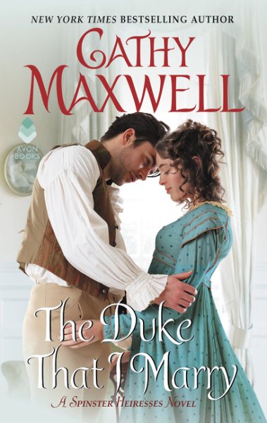 The Duke That I Marry: A Spinster Heiresses Novel (The Spinster Heiresses, 3) cover