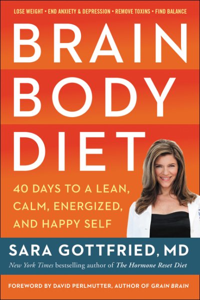 Brain Body Diet: 40 Days to a Lean, Calm, Energized, and Happy Self cover