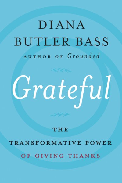 Grateful: The Transformative Power of Giving Thanks cover