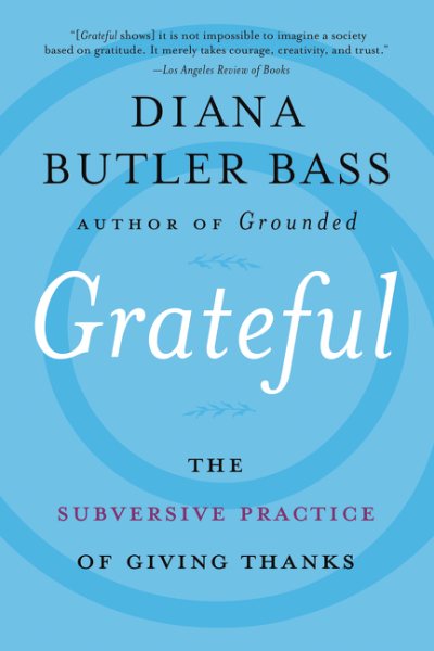 Grateful: The Subversive Practice of Giving Thanks cover