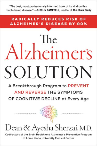 The Alzheimer's Solution: A Breakthrough Program to Prevent and Reverse the Symptoms of Cognitive Decline at Every Age cover