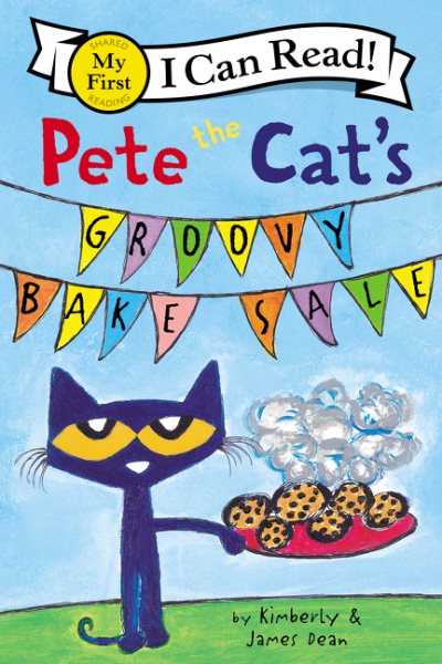 Pete the Cat's Groovy Bake Sale (My First I Can Read) cover