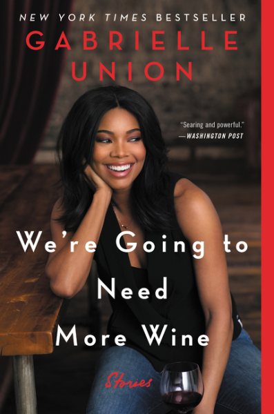 We're Going to Need More Wine: Stories That Are Funny, Complicated, and True cover