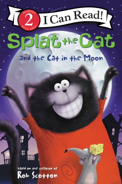 Splat the Cat and the Cat in the Moon (I Can Read Level 2) cover