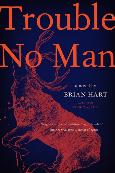 Trouble No Man: A Novel cover