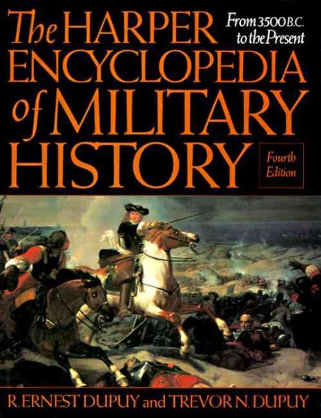 The Harper Encyclopedia of Military History: From 3500 B.C. to the Present cover