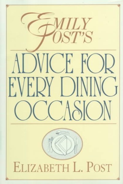Emily Post's Advice for Every Dining Occasion cover