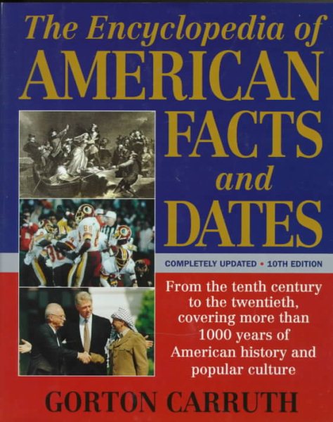 The Encyclopedia of American Facts and Dates 10th Edition