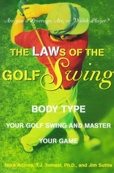 The LAWs of the Golf Swing: Body-Type Your Golf Swing and Master Your Game cover