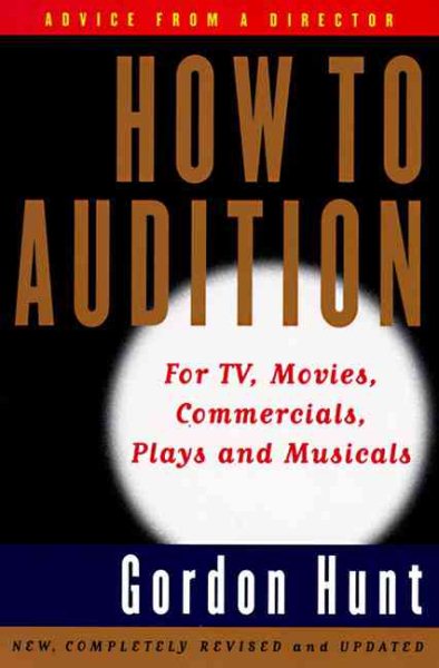 How to Audition: For TV, Movies, Commercials, Plays, and Musicals (2nd Edition) cover