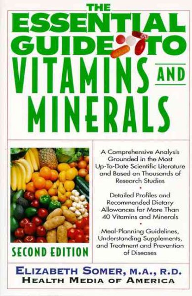 The Essential Guide to Vitamins and Minerals: Second Edition, Revised and Updated cover