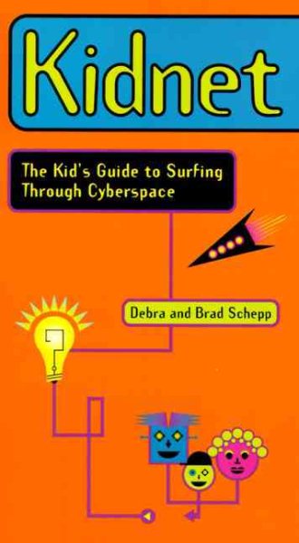 Kidnet: The Kid's Guide to Surfing Through Cyberspace