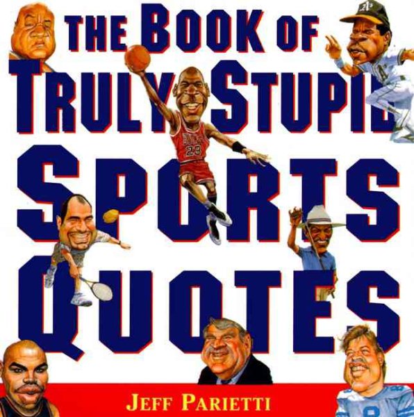 Book of Truly Stupid Sports Quotes cover