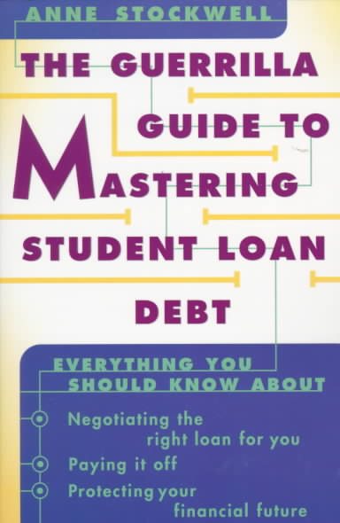 The Guerrilla Guide to Mastering Student Loan Debt cover