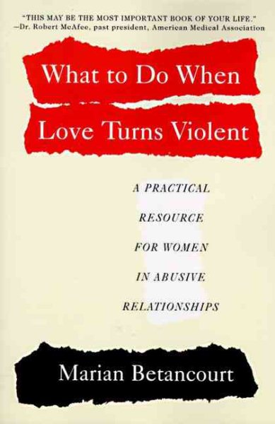 What to Do When Love Turns Violent: A Practical Resource for Women in Abusive Relationships cover