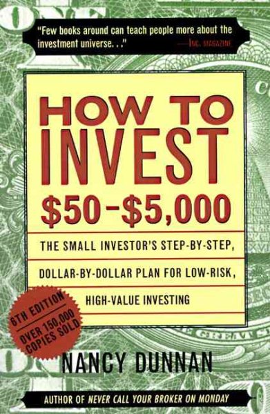 How to Invest $50 to $5000: The Small Investor's Step-By-Step, Dollar-By-Dollar Plan for Low-Risk, High-Value Investing cover