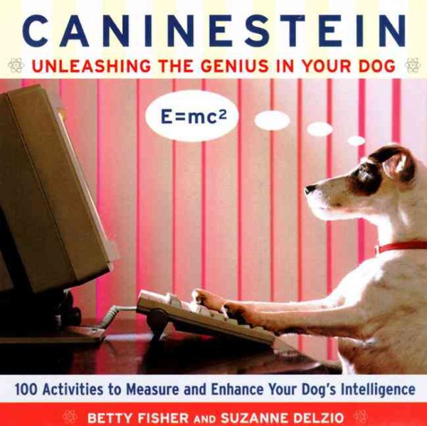 Caninestein: Unleashing the Genius in YOUR Dog cover
