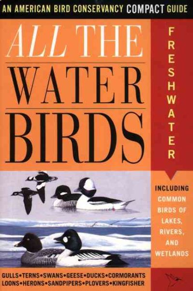 All the Waterbirds: Freshwater: An American Bird Conservancy Compact Guide cover