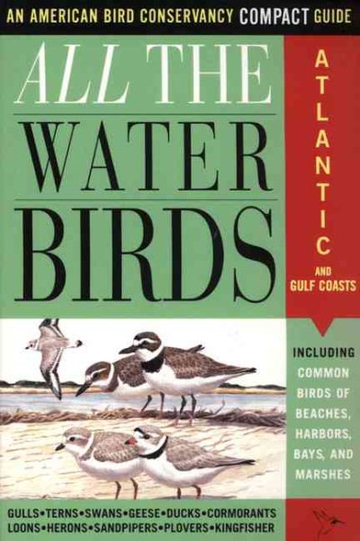 All the Waterbirds: Atlantic and Gulf Coast: An American Bird Conservancy Compact Guide cover