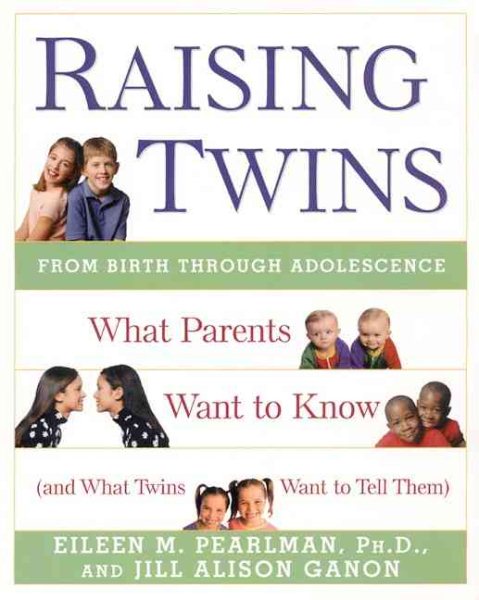 Raising Twins: What Parents Want to Know (and What Twins Want to Tell Them) cover