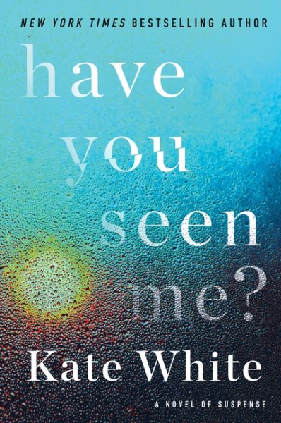 Have You Seen Me?: A Novel of Suspense cover