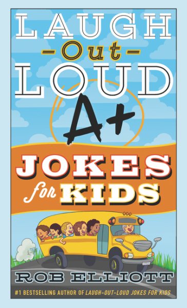 Laugh-Out-Loud A+ Jokes for Kids (Laugh-Out-Loud Jokes for Kids) cover