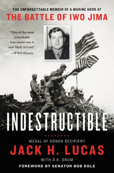 Indestructible: The Unforgettable Memoir of a Marine Hero at the Battle of Iwo Jima cover