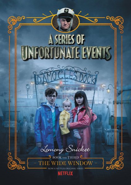 A Series of Unfortunate Events #3: The Wide Window Netflix Tie-in cover